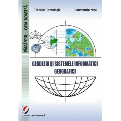 Geodezia si Sistemele Informatice Geografice