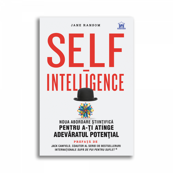 Self-intelligence: noua abordare stiintifica pentru a-ti atinge adevaratul potential