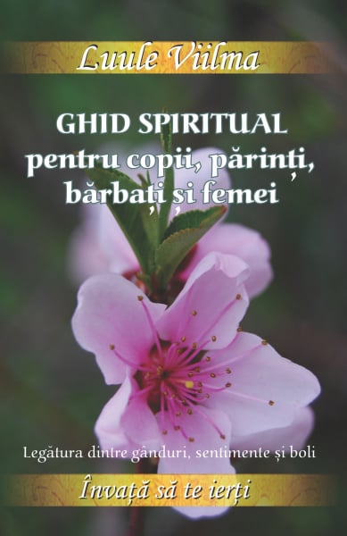 Ghid spiritual pentru copii, parinti, barbati si femei