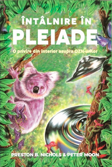 Intalnire in Pleiade: O privire din interior asupra OZN-urilor de Preston B Nichols-Peter Moon [1]