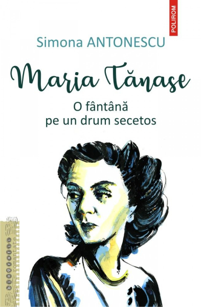 Maria Tanase. O fantana pe un drum secetos de Simona Antonescu [1]