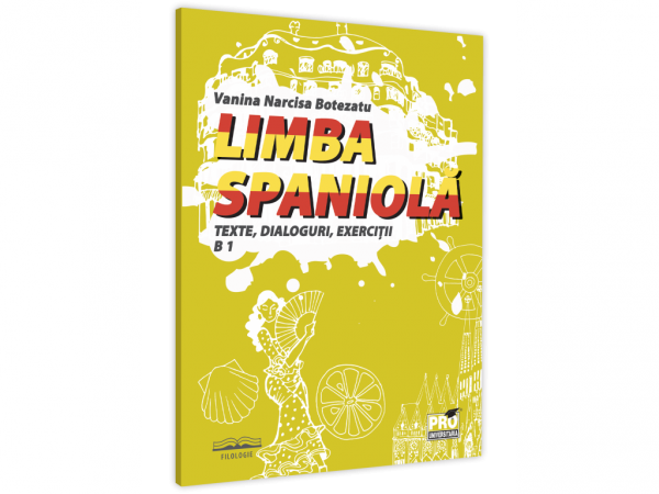 Limba spaniola. Texte, dialoguri, exercitii B1