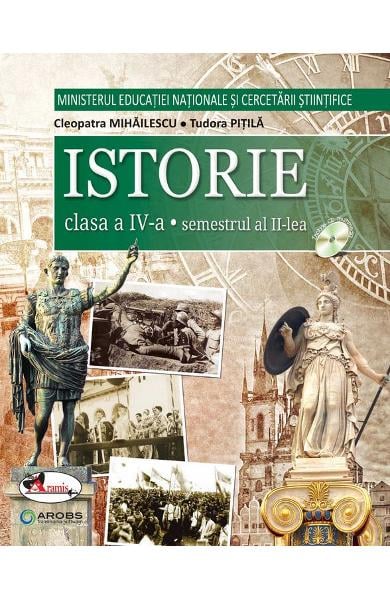 Istorie. Manual pentru clasa a IV-a, partea I + partea a II-a de Cleopatra Mihailescu, Tudora Pitila [2]