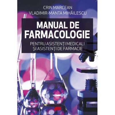 Manual de farmacologie pentru asistenti medicali si asistenti de farmacie de Crin Marcean si Vladimir-Manta Mihailescu [1]