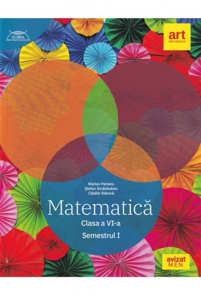 Matematica pentru clasa a 6-a. Semestrul 1 (Colectia clubul matematicienilor)