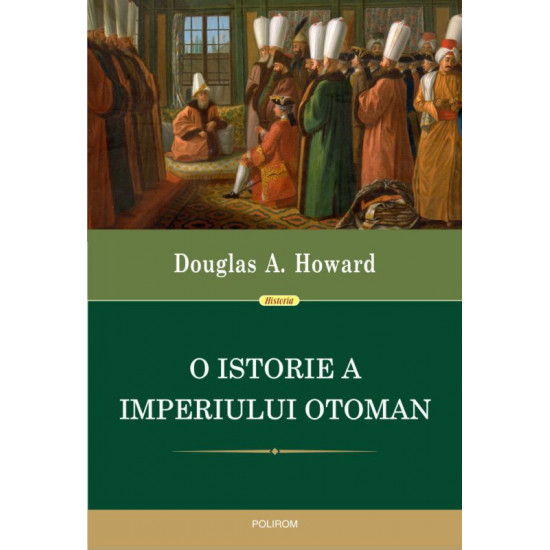 O istorie a Imperiului Otoman de Douglas A. Howard [1]