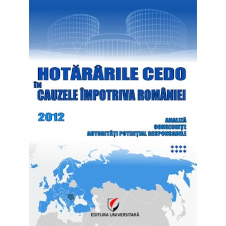 Hotararile CEDO in Cauzele Impotriva Romaniei 2012 vol. 8