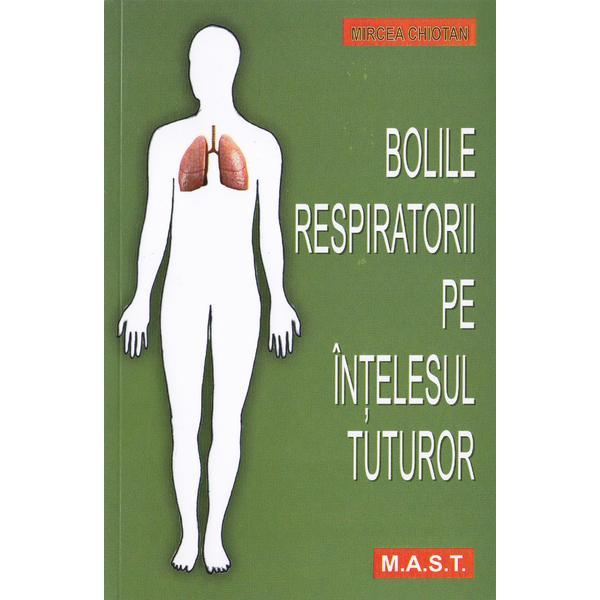 Bolile respiratorii pe intelesul tuturor