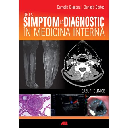 De la simptom la diagnostic in medicina interna de Camelia Diaconu, Daniela Bartos [1]