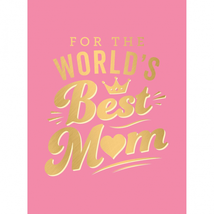 For the World s Best Mom