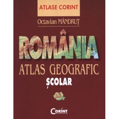 Romania. Atlas geografic scolar de Octavian Mandrut [1]