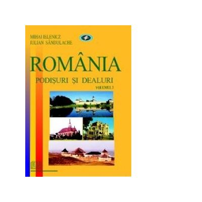 Romania. Podisuri si dealuri