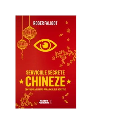 Serviciile secrete chineze de la MAO la XI JINPING