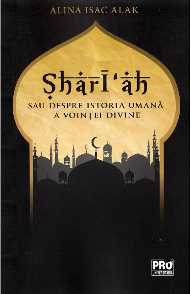 Shari ah sau despre istoria umana a vointei divine