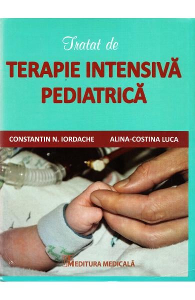 Tratat de terapie intensiva pediatrica de Constatin N. Iordache, Alina-Costina Luca [1]