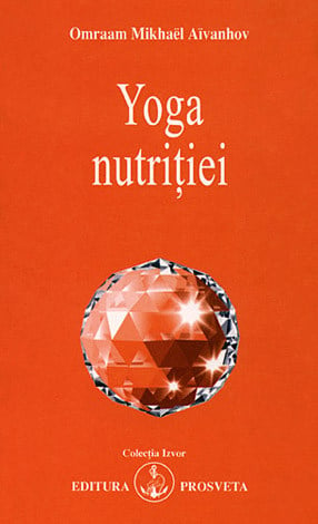 Yoga nutritiei de Omraam Mikhael Aivanhov [1]