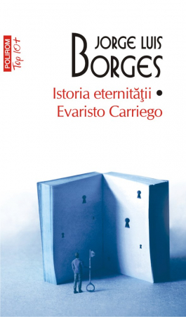 Istoria eternitatii / Evaristo Carriego (Top 10 +)