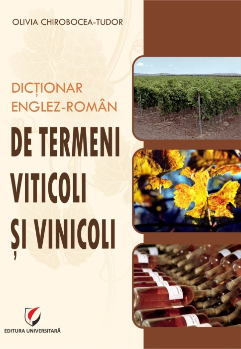 Dictionar englez-roman de termeni viticoli si vinicoli
