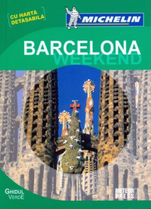 Ghidul verde Michelin Barcelona Weekend (cu harta detasabila)