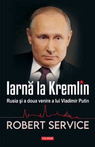 Iarna la Kremlin. Rusia si a doua venire a lui Vladimir Putin