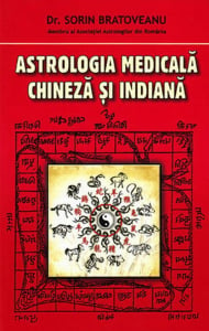 Astrologia medicala chineza si indiana de Sorin Bratoveanu [0]