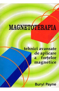 Magnetoterapia. Tehnici avansate de aplicare a fortelor magnetice