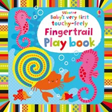 Baby's very first touchy-feely fingertrail play book [1]