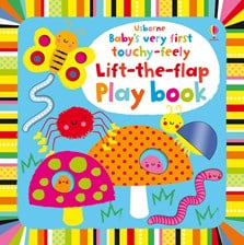 Baby's very first touchy-feely lift-the-flap play book [1]