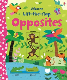 Lift-the-flap opposites [1]