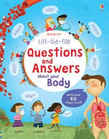 Lift-the-flap questions and answers about your body [1]