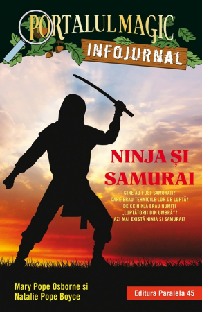 Ninja și samurai. Infojurnal (însoțește volumul 5 din seria Portalul magic: „Codul luptătorilor ninja”) [0]