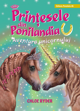 Prinţesele din Ponilandia 4. Aventura unicornului (ediție cartonată) [0]