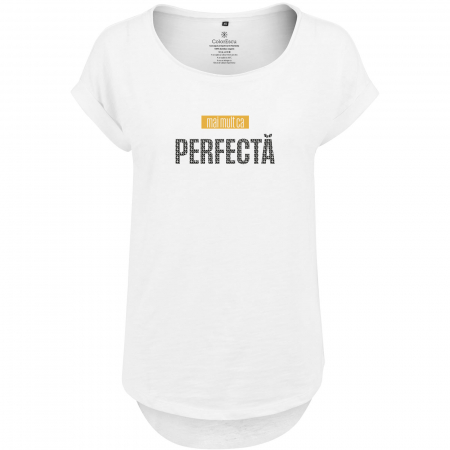 Tricouri damă - Tricou Mai mult ca perfectă, damă, culoare albă CT78