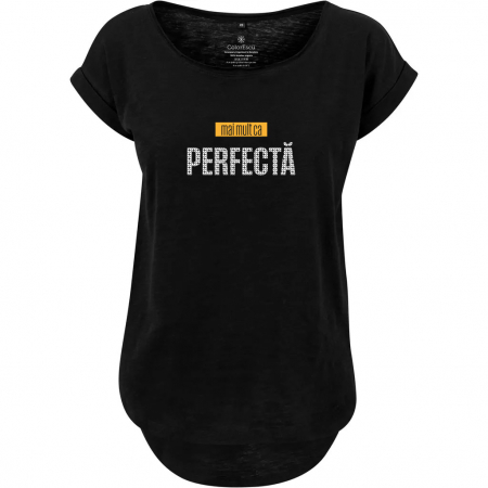 Tricouri damă - Tricou Mai mult ca perfectă, damă, culoare neagră CT74