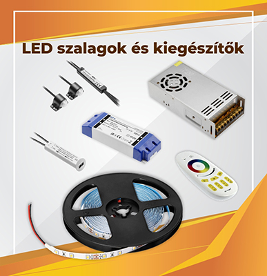 LED szalagok és kiegészitök