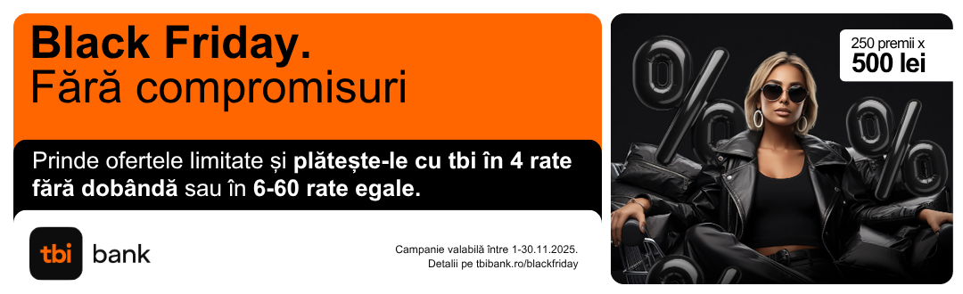 Black Friday Tbi 2025. Cumparaturi fara compromisuri