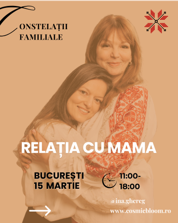 Evenimente - CONSTELAȚII FAMILIALE  ​​​​​​​Relația cu Mama 