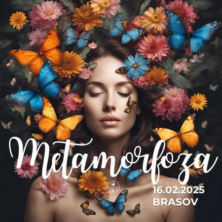 Evenimente - Eveniment in Brasov - Metamorfoza: Călătoria dintre Iarnă și Primăvară!