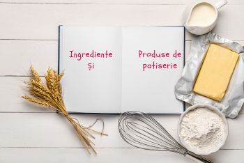 Ingrediente si produse de patiserie