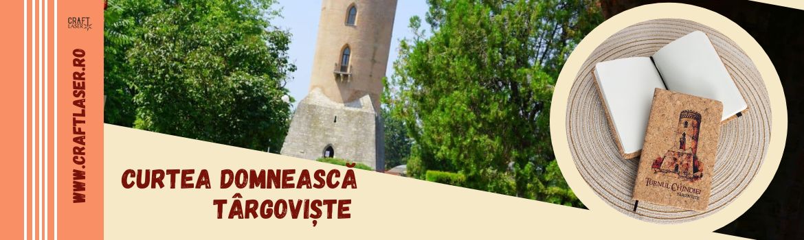 Curtea Domneasca Targoviste - Turnul Chindiei
