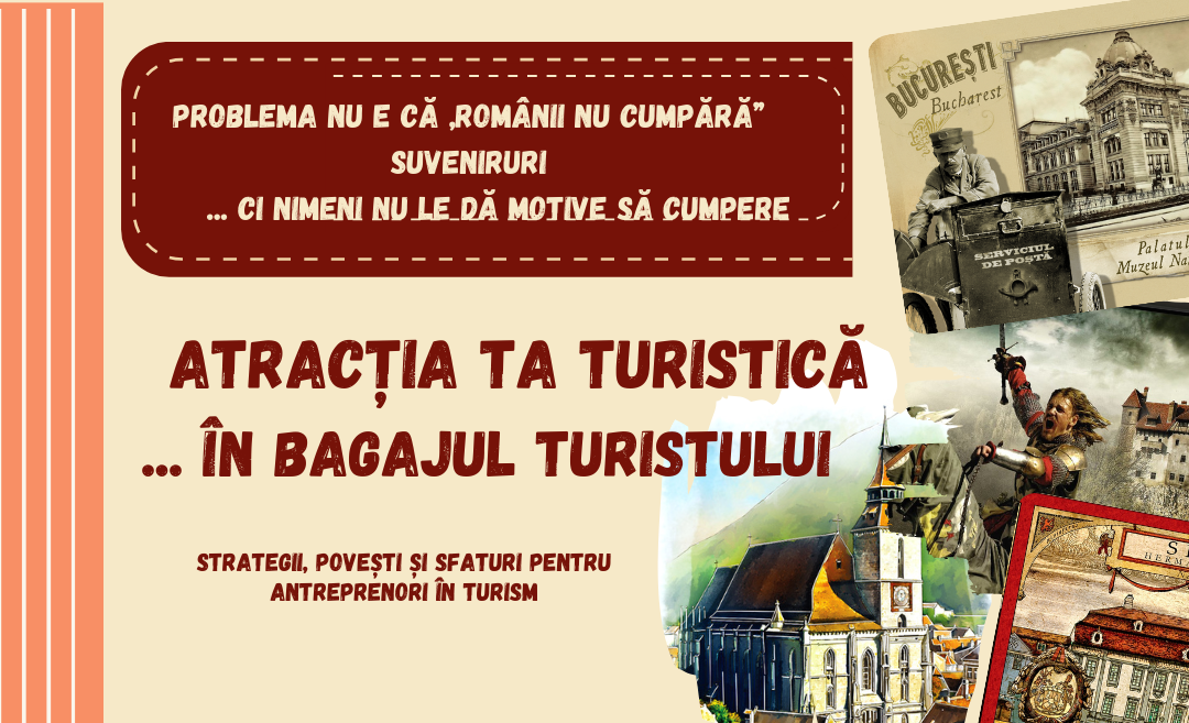 Problema nu e că „românii nu cumpără” suveniruri ... ci nimeni nu le dă motive să cumpere