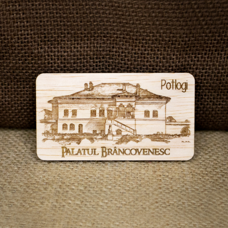 Palate si Curti Domnesti - Magnet de frigider din lemn, gravat, Palatul Brancovenesc, Potlogi, Dambovita