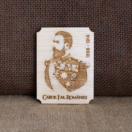 Magnet de frigider din lemn, gravat, Regele Carol I al Romaniei