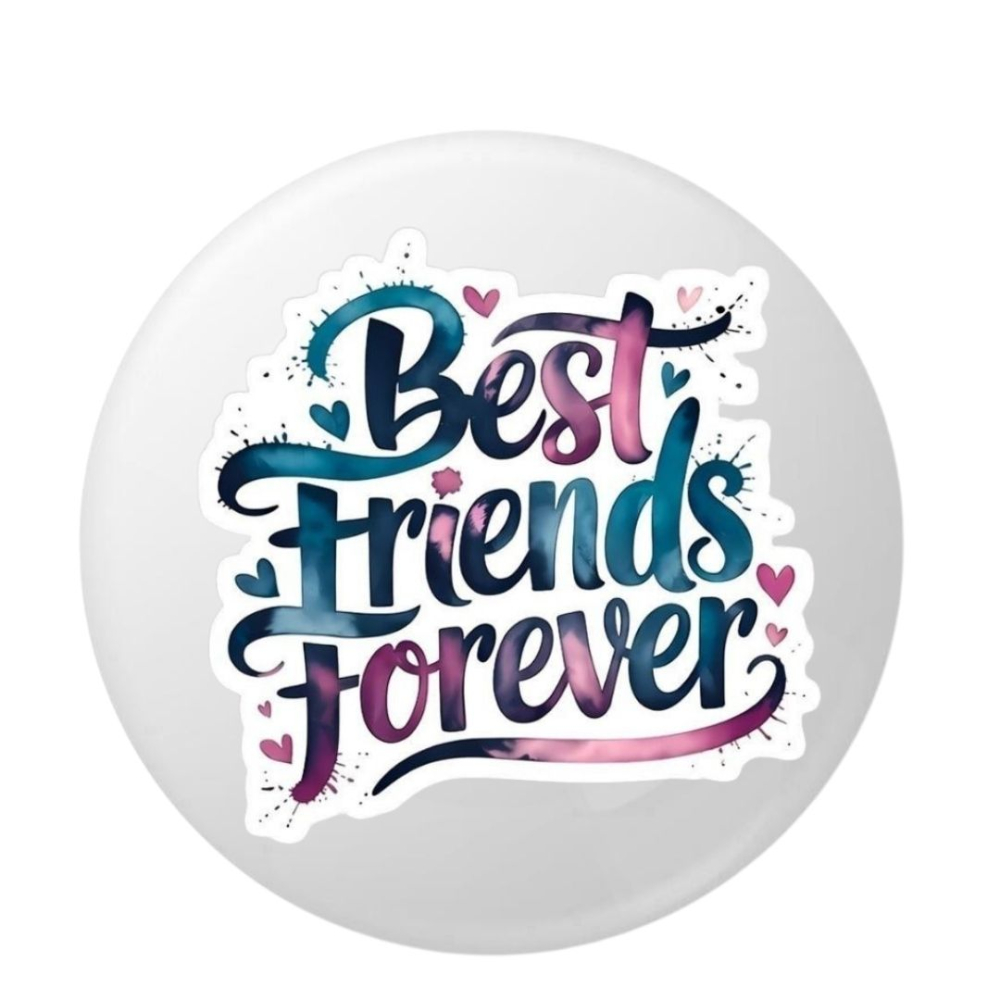 Insigna rotunda Best Friends Forever 58 mm, model multicolor cu mesaj decorativ [1]