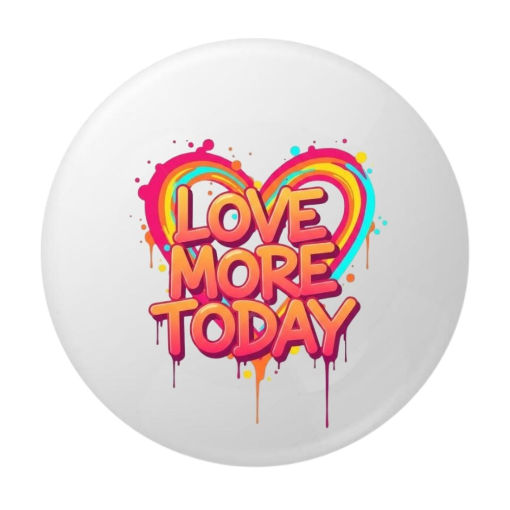 Insigna rotunda Love More Today, 58 mm, design colorat tip graffiti cu inima stilizata, ac metalic [1]