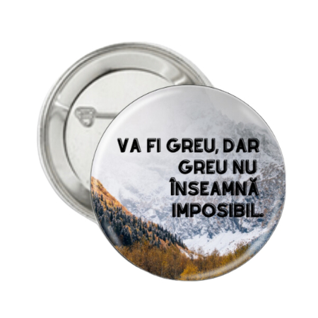 PAPETARIE & BIROTICA - Insigna Dactylion personalizata, handmade cu mesaj motivational (VA FI GREU, DAR GREU NU INSEAMNA IMPOSIBIL)