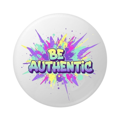 PAPETARIE & BIROTICA - Insigna rotunda Be Authentic multicolor, mesaj motivational cu efect splash, 58 mm, prindere cu ac