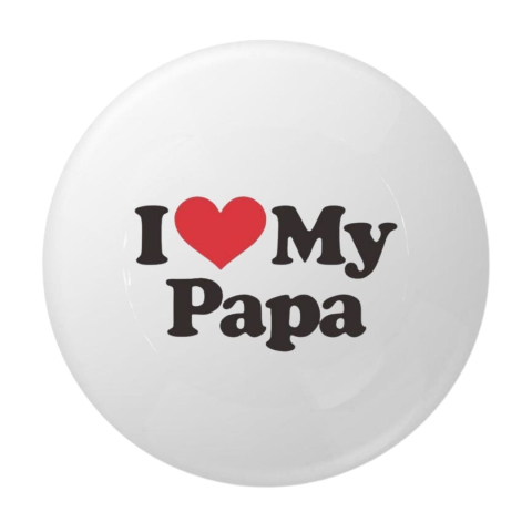 PAPETARIE & BIROTICA - Insigna rotunda I Love My Papa, 58 mm, fundal alb, mesaj cu inimioara rosie, ac metalic
