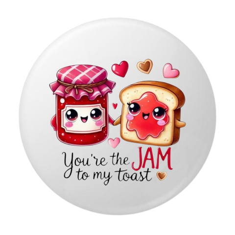 Insigne - Insigna rotunda metalica You're the JAM to my toast, model dulceata si felie de paine, 58 mm