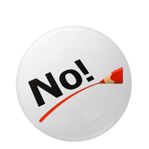 PAPETARIE & BIROTICA - Insigna rotunda NO! 58 mm, mesaj afirmativ negativ cu accent grafic creion rosu